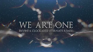 Envine & Clockartz - We Are One (Eternate Remix) (Official Videoclip)