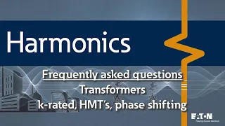 2 - Harmonic solutions - how can I correct harmonics with transformers - K-rated, harmonic mitigatin