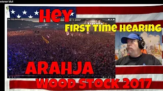 Hey - Arahja #Woodstock2017 - REACTION - First time - wow wow and wow