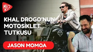 Jason Momoa | Harbi Motorcu