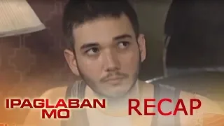 Ipaglaban Mo Recap: Hipag