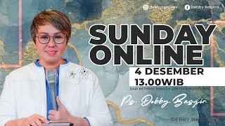 SUNDAY ONLINE- 04/12/22 - pk 13.00 WIB - PS. DEBBY BASJIR #sundayonlinedb