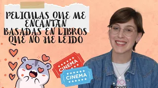 PELIS QUE AMO BASADAS EN LIBROS QUE NO HE LEIDO