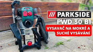 Wet and dry vacuum cleaner PARKSIDE PWD 30 B1 - Ideal for the workshop