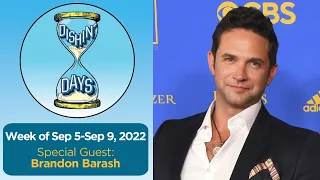 Brandon Barash talks DAYS and we recap week of Sept 5th-9th 2022