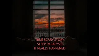 True Scary Story | Sleep Paralysis | It Really Happened