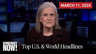 Top U.S. & World Headlines — March 11, 2024