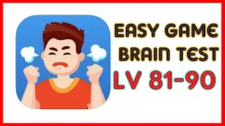 Easy Game Brain Test Level 81 82 83 84 85 86 87 88 89 90 Walkthrough Solution