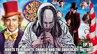 Boots To ReBoots: Charlie And The Chocolate Factory Review