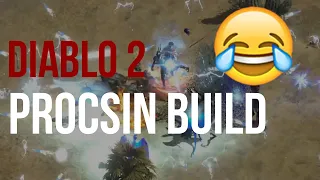 [Build Showcase] DIABLO 2 - PROCSIN KICKSIN - I LOVE THIS BUILD