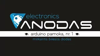 Arduino pamoka Nr. 1: mirksintis šviesos diodas