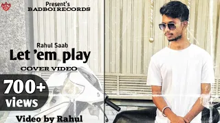 Let 'em play (Cover Video) Karan Aujla | Proof | Cover by Rahul Actor