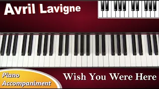 Wish You Were Here - Avril Lavigne - Piano Tutorial Accompaniment (cover)