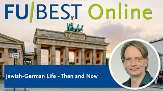 "Jewish-German Life – Then and Now" | FU-BEST Digital Lecture Series