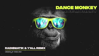 Tones and I - Dance Monkey (RADIØMATIK & y'all Remix)