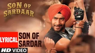 Lyrical Video: Son of Sardaar Title Song | Ajay Devgn, Sonakshi Sinha