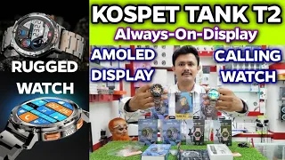 KOSPET TANK T2 Smartwatch Amoled Display Calling Watch Unboxing & Full Review