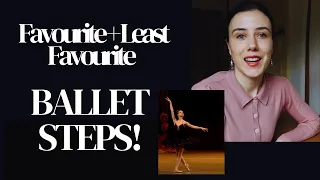 My Favourite and least favourite ballet steps! - Grand jeté? Arabesque?