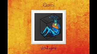 Qarcii - Virtual World (Original Mix)
