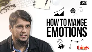 How to Manage Emotions ? || Things That Matter- Reloaded || Final Episode