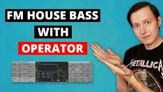 How to make an FM House Bass in Ableton Live with Operator (Deep, UK, Future, Old School)