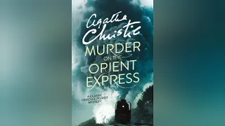 Murder On The Orient Express By Agatha Christie | English Audiobook