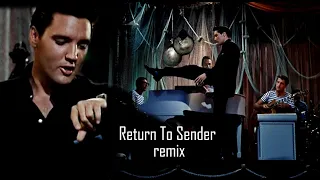 ELVIS PRESLEY - Return To Sender  ( remix WESTSiDE DJ'S ) New Edit Mix 4K