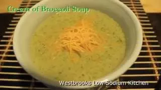 LOW SODIUM CREAM OF BROCCOLI SOUP.