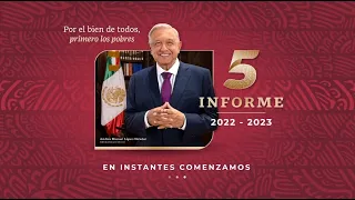 5º Informe de Gobierno del presidente Andrés Manuel López Obrador | Viernes 01 de septiembre 2023