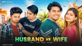 Husband Vs Wife | Evr