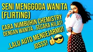 SENI MENGGODA WANITA/FLIRTING (Cara Membuat Wanita TERTANTANG SAMA KAMU Lalu AUTO MENGEJAR KAMU)