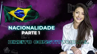 Nacionalidade | Direito Constitucional | Adriane Fauth