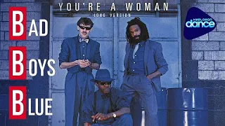 Bad Boys Blue  -  You're a Woman  1985  (Long Version)  (HQ)  (HD)