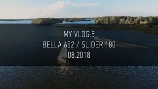 VLOG. 5 | Bella 652 / Slider 180