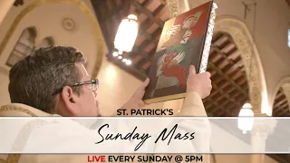 Sunday Afternoon Mass Live @ St. Patrick's April 21st 2024 5pm (EST)