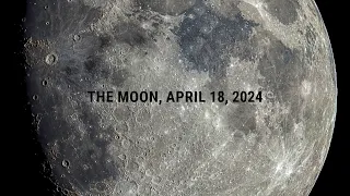 The Moon,  April 18, 2024 by Roger Hyman