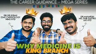 Why medicine is a KING branch 👑 ?|The career guidance mega series |EP 03| Dr.sri kiran & Dr.maharshi