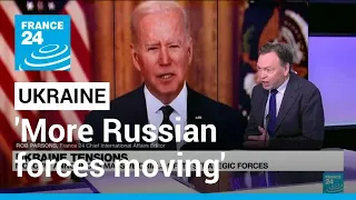 US sees 'more Russian forces moving into' Ukraine border region • FRANCE 24 English