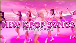 NEW K-POP SONGS | JUNE 2020 (WEEK 3)