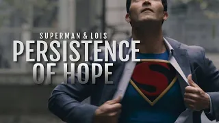 Persistence of Hope || Superman & Lois [Tribute]