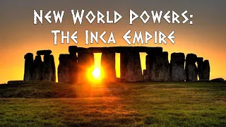 Lecture 5.2: New World Powers: The Inca Empire (ANTH 160A)