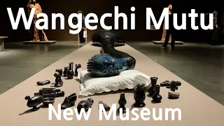 'WANGECHI MUTU: Intertwined' at New Museum HIGHLIGHT