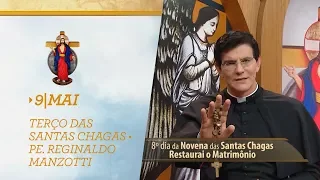 Terço das Santas Chagas | Padre Reginaldo Manzotti | 9 de Maio de 2018