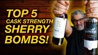 My Top 5 CASK STRENGTH Sherry Bomb Whiskies