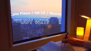 4-hour STUDY WITH ME🌅♪ / pomodoro (50/10) / Calm Piano / BGM / Morning / Focus music / study music