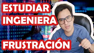 FRUSTRACIÓN AL ESTUDIAR CARRERAS DE INGENIERIA | No soy capaz ¿me retiro? ¿no sirvo para ING?