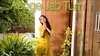 Aaoge Jab Tum | Dance Cover By Shreewarna Rawat