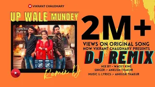 UP wale Mundey DJ REMIX - Vikrant Chaudhary || Pawan fauji | Ankush Thakur ||