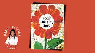 The Tiny Seed by: Eric Carle | Children's Book | Read Alouds for Kids