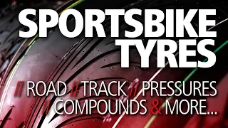 Get the RIGHT sportsbike tyres | Road, track, pressures & compounds
